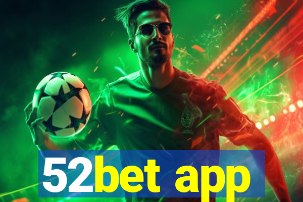 52bet app